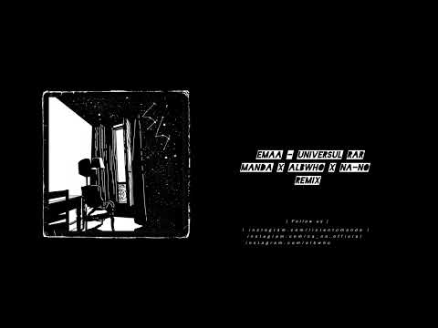 EMAA - Universul Rar (MANDA X @ALBWHO  x NA-NO)