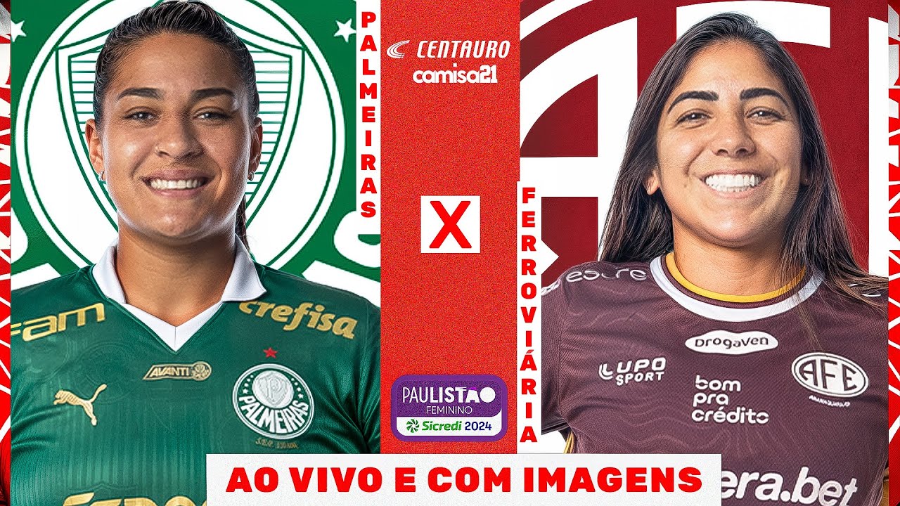 🔴PALMEIRAS X FERROVIÁRIA | SEMIFINAL (VOLTA) AO VIVO E COM IMAGENS | PAULISTÃO FEMININO SICREDI!