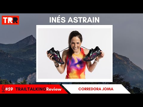 TRAILTALKINGReview 59 - Inés Astrain - "En 2020 corría 2 minutos y andaba 2, 5Km eran un sacrificio"