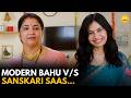 Modern Bahu V S Sanskari Saas Very Parivarik TVF Rewind