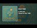Only Time