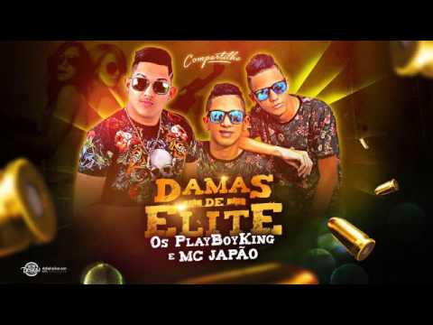 Os Playboyking Feat Mc Japão - Damas de Elite Música Nova 2017