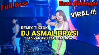 Download lagu DJ Asmalibrasi Viral Tiktok Remix Full Bass || Jadikan Aku Satu Satunya Terbaru 2023 Mengkane mp3