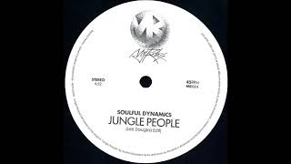 Soulful Dynamics - Jungle People (Lee Douglas Edit)
