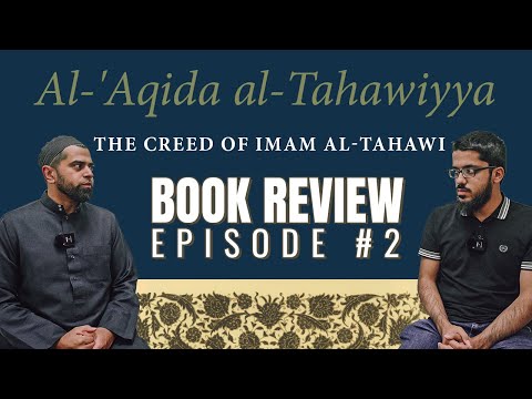 Aqidah al-Tahawiyyah - Imam al-Tahawi | Book Review #2 | Islam Answers