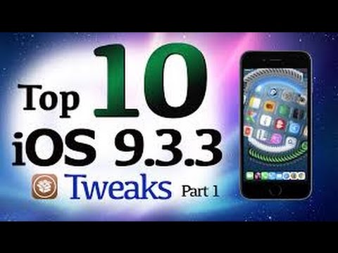 top 10 ios 9.3.3 cydia tweaks