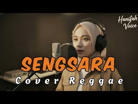 SENGSARA -  MANSYUR S || Cover Reggae By Hanifah Voice Lab