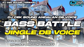 Download lagu JINGLE ANDALAN DB VOICE BUAT CEK SOUND & BATTLE PRODUCT ‼️DJ CEK SOUND TERBARU  mp3