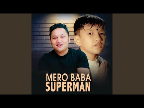 Mero Baba Superman (Child Version)