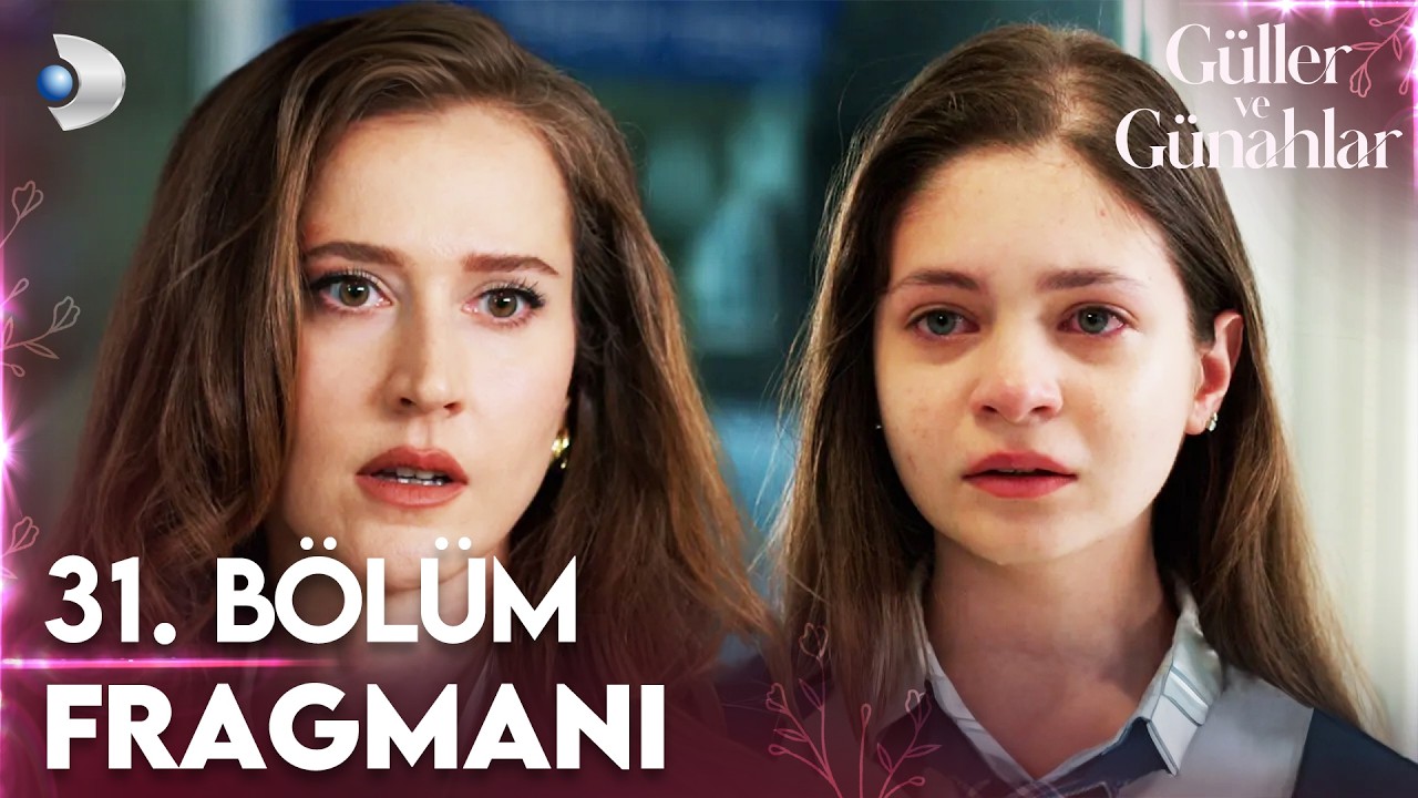 Güller ve Günahlar 31. Bölüm 1. Fragmanı