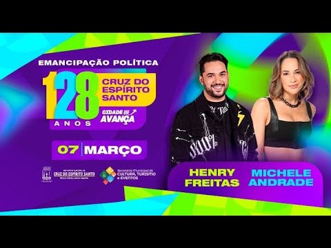 HENRY FREITAS, MICHELE ANDRADE E DJ TRISTON - EMANCIPAÇÃO POLITICA DE CRUZ DO ESPIRITO SANTO 2024