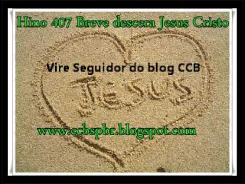 Hino 407 Breve descera Jesus Cristo Cantado.wmv