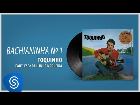 Toquinho - Bachianinha Nº 1 part. Paulinho Nogueira (Álbum "1970") [Áudio Oficial]