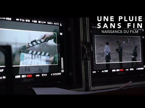 UNE PLUIE SANS FIN - Module making-of - Naissance du film