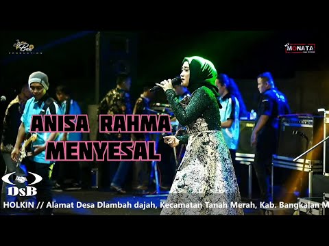 ANISA RAHMA - MENYESAL • NEW MONATA • LIVE BANGKALAN 2021