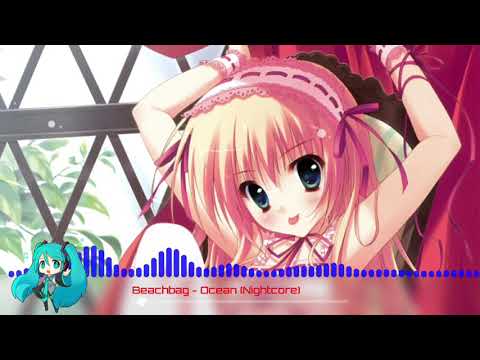 Beachbag - Ocean (Nightcore)