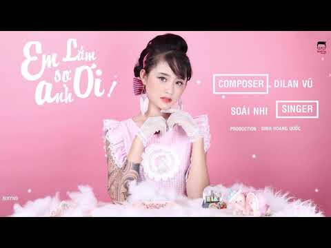Em sợ lắm anh ơi - Soái Nhi