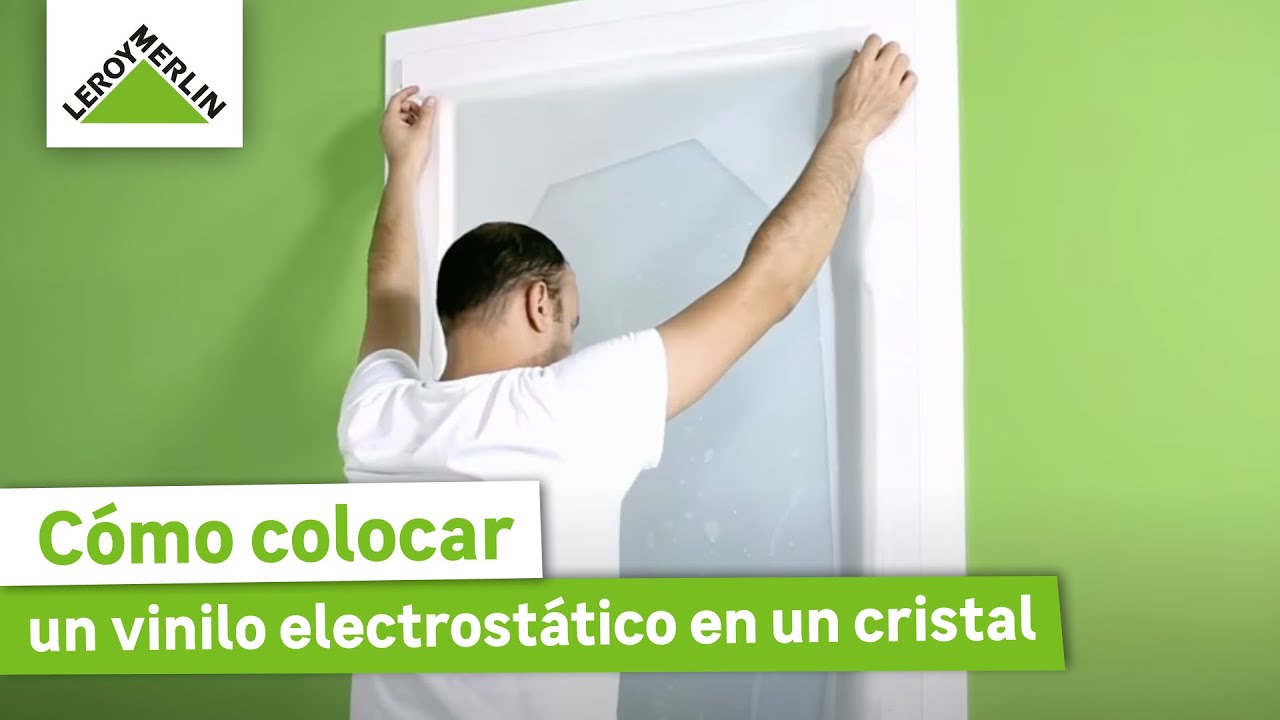 Cómo colocar un vinilo electrostático en cristal | LEROY MERLIN