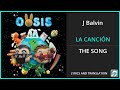 J Balvin - LA CANCIÓN Lyrics English Translation - ft Bad Bunny - Dual Lyrics English and Spanish
