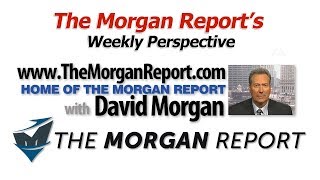 CRYPTOGRAPHIC SILVER MONETARY SYSTEM - The Morgan Report's Weekly Perspective