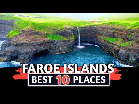 Top 10 places to visit in the Faroe Islands | Faroe Islands travel guide