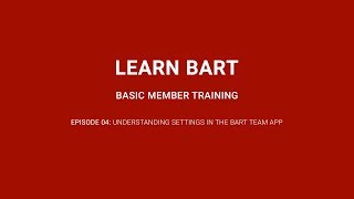 Understanding Settings in the BART Team App