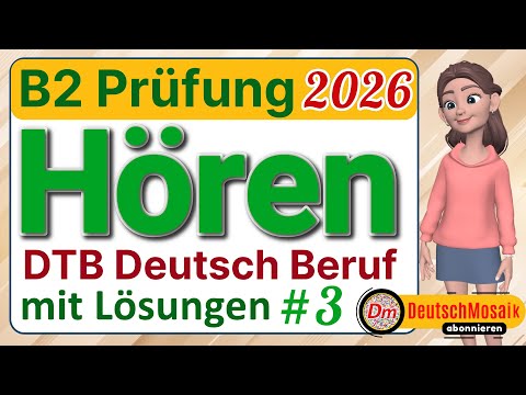Hören B2 | Prüfung Beruf 2026 | Übungstest mit Lösungen | Teil 1 bis 4 | #3