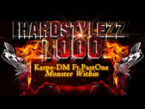 Karpe-DM Ft.PastOne - Monster Within