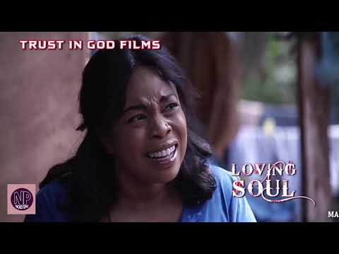 New Movie Alert "LOVING SOUL" Official Trailer - (Mercy Johnson) 2019 Latest Nollywood Movie Full HD