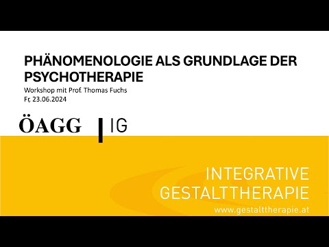 Phänomenologie als Grundlage der Psychotherapie, Prof. Thomas Fuchs