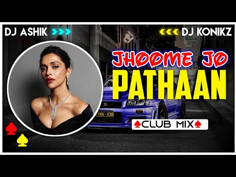 Jhoome Jo Pathaan Club Mix | DJ Ashik X DJ KoNiKz | Vxd Produxtionz