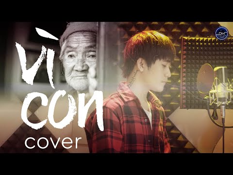 VÌ CON - ĐƯỜNG HƯNG (COVER)  PHÚ LÊ | Ca khúc về mẹ cảm động nhất | OFFICIAL