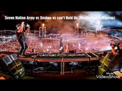 Seven Nation Army vs Snakes vs Can't Hold Us (Martin Garrix Ade 2017)