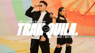 FMK, Maria Becerra - Tranquila