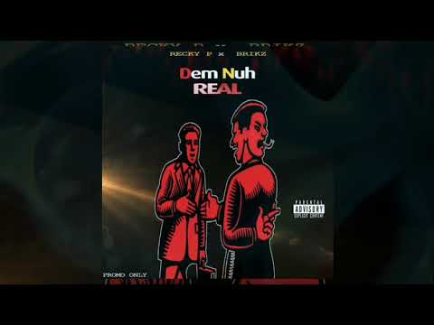 Recky P x Brikz - Dem Nuh Real (Aug2018) Promo
