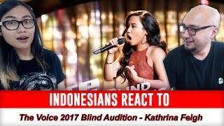 Indonesians React To The Voice 2017 Blind Audition - Kathrina Feigh: "Big White Room"