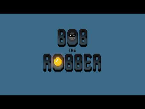 Bob the Robber
