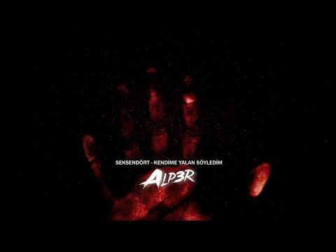 Seksendört - Kendime Yalan Söyledim (ALP3R Remix)