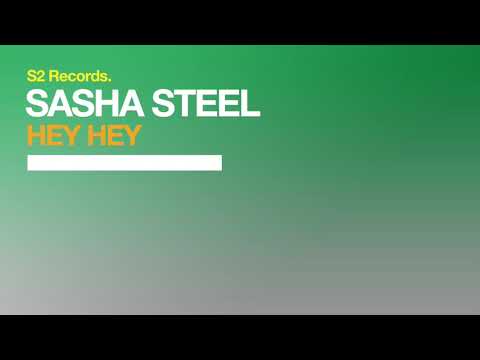 Sasha Steel - Hey Hey (TEASER)