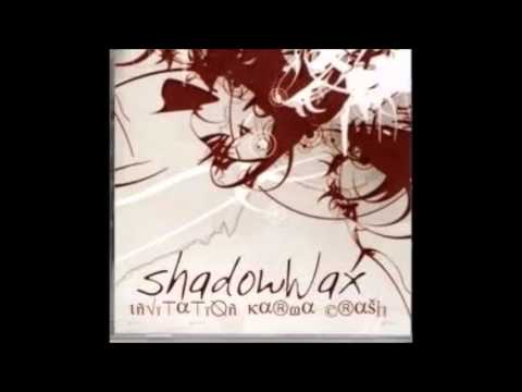 ShadowWax - In My Name