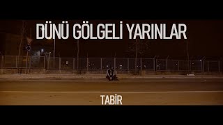 Tabir - Dünü Gölgeli Yarınlar (Official Video)