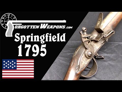 Springfield Model 1795 Musket: America's First Military Production