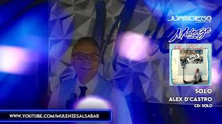 Solo - Alex D'Castro Letra