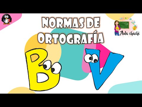 Normas de ortografía - La B y la V | Aula chachi - Vídeos educativos para niños