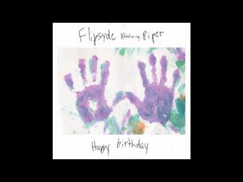 Flipsyde - Happy Birthday ( Original full version *HQ* )