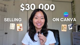 How I Made $30K Selling with Canva (And How You Can Start Too)