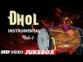 DHOL INSTRUMENTAL VOL 1 Video Jukebox JAGGU RAJU BANODA T Series Classics