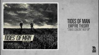 Tides of Man - Create Couldn&#39;t Keep Up