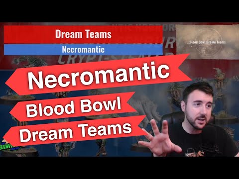 Necromantic Blood Bowl Dream Teams - Optimal Rosters (Bonehead Podcast)