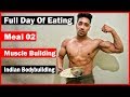 Full Day of Eating for Muscle Building - Meal 02 | Indian Bodybuilding